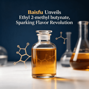 Baisfu Unveils Ethyl 2-methyl butynate, Sparking Flavor Revolution