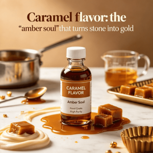 Caramel flavor the amber soul that turns stone into gold